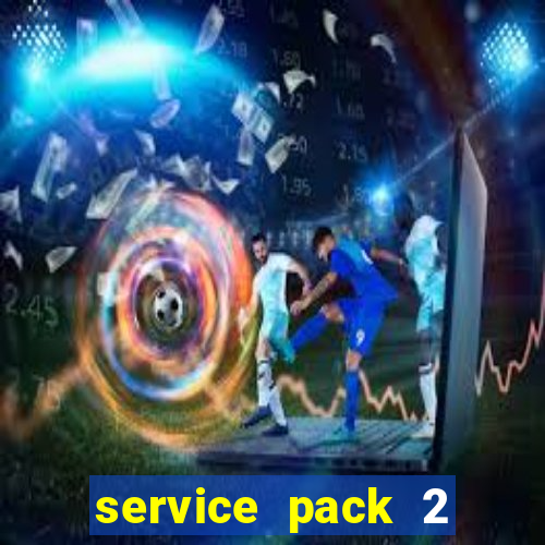 service pack 2 windows 7 64 bits download